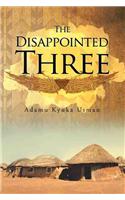 Disappointed Three