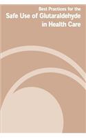 Best Practices for the Safe Use of Gluteraldehyde in Health Care