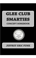 Glee Club Smarties Concept Songbook