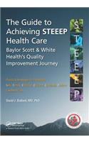 The Guide to Achieving STEEEP™ Health Care: Baylor Scott & White Health's Quality Improvement Journey
