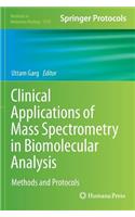 Clinical Applications of Mass Spectrometry in Biomolecular Analysis