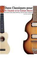 Duos Classiques Pour Le Ukulele Et La Guitare Basse: Pi