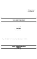Army Techniques Publication ATP 3-39.33 Civil Disturbances April 2014