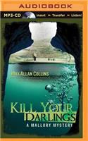 Kill Your Darlings: (Mallory Mystery)
