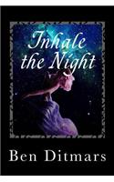 Inhale the Night