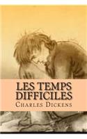 Les temps difficiles: (French)