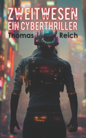 Zweitwesen: - ein Cyberthriller!