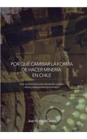 Por Qué Cambiar La Forma de Hacer Minería En Chile