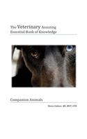The Veterinary Assiting Essential Book of Knowledge