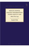 Private Power, Online Information Flows and EU Law