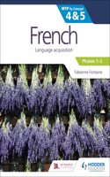 French for the Ib Myp 4&5 (Phases 1-2): By Concept