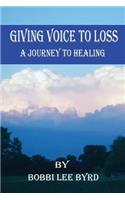Giving Voice to Loss