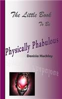 Little Book to be Physically Phabulous