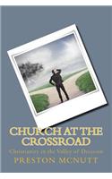 Church at the Crossroad: Christianity in the Valley of Decision