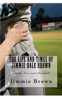 The Life and Times of Jimmie Dale Brown