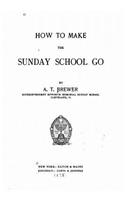 How to Make the Sunday School Go: (English)
