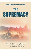 The Supremacy: The Wehtiko Influence