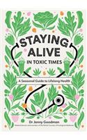 Staying Alive in Toxic Times