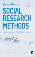 Social Research Methods: Qualitative, Quantitative and Mixed Methods Approaches: Qualitative, Quantitative and Mixed Methods Approaches