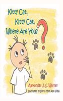 Kitty Cat, Kitty Cat, Where Are You?