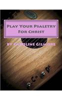 Play Your Psaltery For Christ