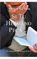 Si Tu Hermano Peca...
