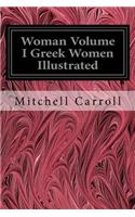 Woman Volume I Greek Women Illustrated