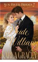 Mail Order Bride - A Bride for William: Sweet Clean Historical Western Mail Order Bride inspirational Romance(7 Sun River Brides)