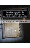 Implementación de una metodología de administración estratégica