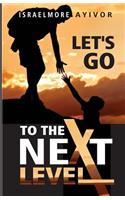 Let's go to the Next Level