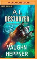 A.I. Destroyer: (A.I. Destroyer)
