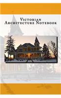 Victorian Architecture Notebook: Stylish and Elegant Notebook 150 Lined Pages
