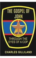 The Gospel of John Through the Eyes of a Cop