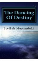 The Dancing of Destiny