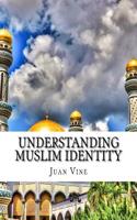 Understanding Muslim Identity