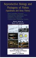 Reproductive Biology and Phylogeny of Fishes (Agnathans and Bony Fishes)