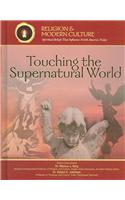 Touching the Supernatural World