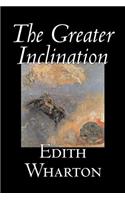 The Greater Inclination by Edith Wharton, Fiction, Horror, Fantasy, Classics, Short Stories