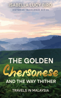 Golden Chersonese and the Way Thither (Travels in Malaysia)