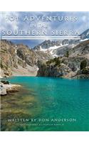 101 Adventures in the Southern Sierra