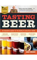 Tasting Beer, 2nd Edition: An Insider's Guide to the World's Greatest Drink