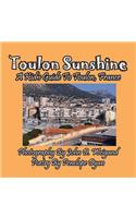Toulon Sunshine -- A Kid's Guide To Toulon, France