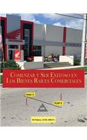 Comenzar y Ser Exitoso en Los Bienes Raíces Comerciales