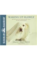 Waking Up Slowly (Library Edition)