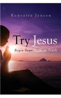 Try Jesus