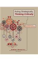 Acting Strategically, Thinking Critically: A Casebook for Business Students