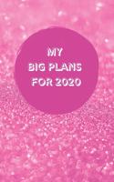 My Big Plans For 2020 - Notebook/Journal/Diary - Personalised Girl/Women's Gift - Birthday/Party Bag Filler - 100 lined pages (pink glitter cover)