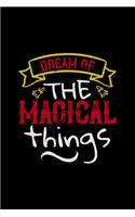 Dream Of The Magical Things