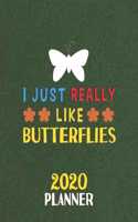 I Just Really Like Butterflies 2020 Planner