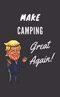 Make Camping Great Again Notebook